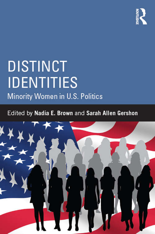 Book cover of Distinct Identities: Minority Women in U.S. Politics (Routledge Series on Identity Politics)