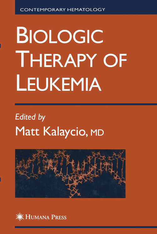 Book cover of Biologic Therapy of Leukemia (2003) (Contemporary Hematology)