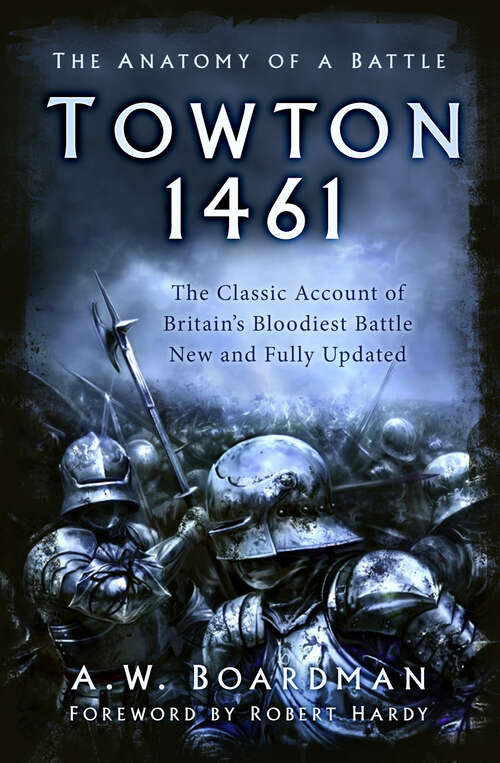 Book cover of Towton 1461: The Anatomy of a Battle (2)