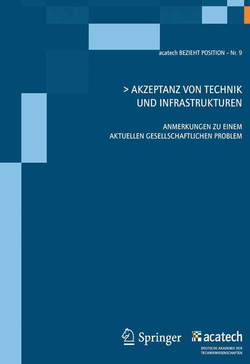 Book cover of Akzeptanz von Technik und Infrastrukturen: Anmerkungen zu einem aktuellen gesellschaftlichen Problem (2011) (acatech BEZIEHT POSITION)