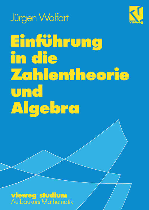 Book cover of Einführung in die Zahlentheorie und Algebra (1996) (vieweg studium; Aufbaukurs Mathematik #86)