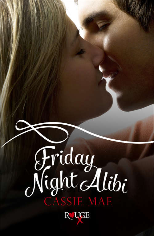 Book cover of Friday Night Alibi: A Rouge Contemporary Romance