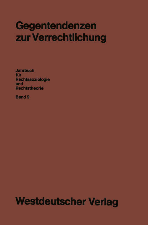 Book cover of Gegentendenzen zur Verrechtlichung (1983) (Jahrbuch für Rechtssoziologie und Rechtstheorie #9)