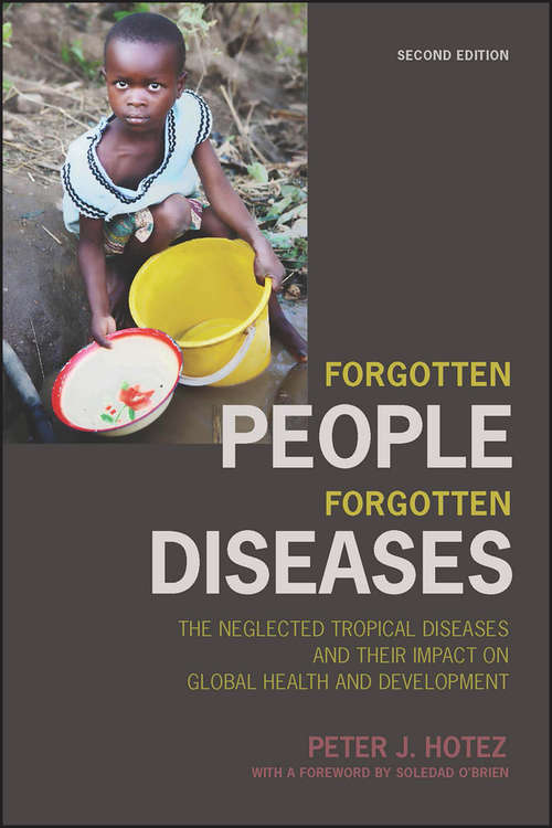 Book cover of Forgotten People, Forgotten Diseases: The Neglected Tropical Diseases and their Impact on Global Health and Development (2) (ASM Books)