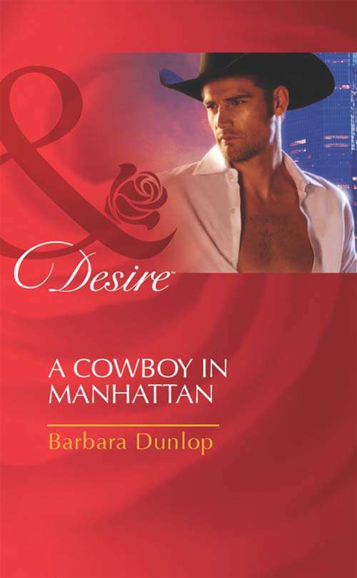 Book cover of A Cowboy in Manhattan (ePub First edition) (Colorado Cattle Barons #2)