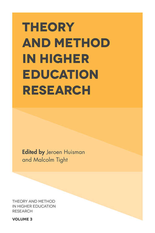 Book cover of Theory and Method in Higher Education Research (Theory and Method in Higher Education Research #3)