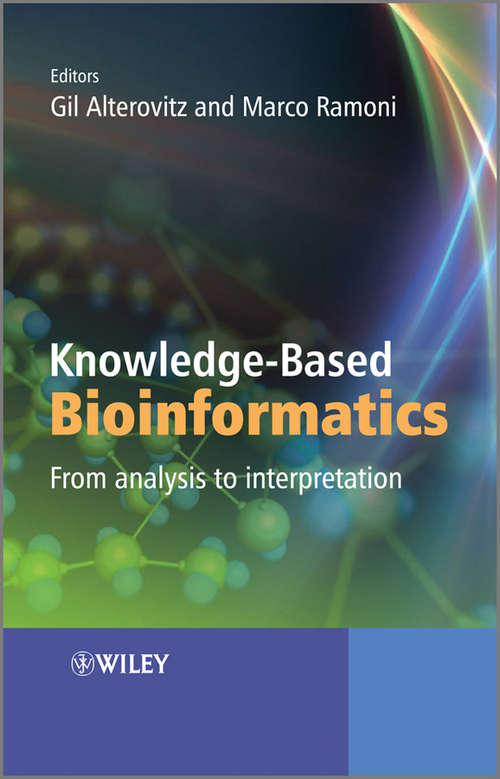 Book cover of Knowledge-Based Bioinformatics: From Analysis to Interpretation