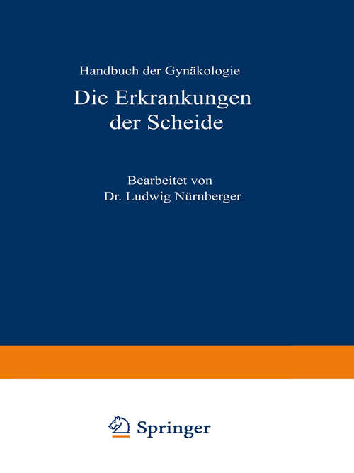 Book cover of Die Erkrankungen der Scheide (3. Aufl. 1930) (Handbuch der Gynäkologie: 5 / 2)