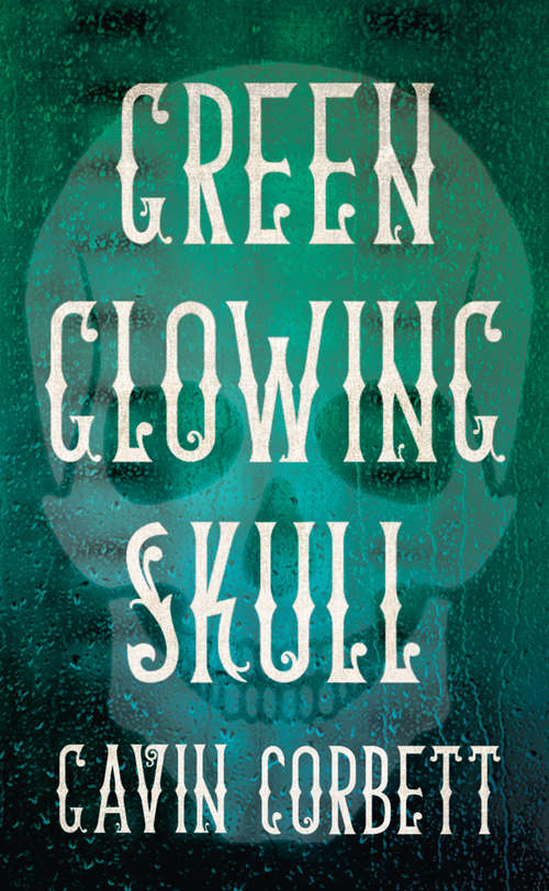 Book cover of Green Glowing Skull (ePub edition)