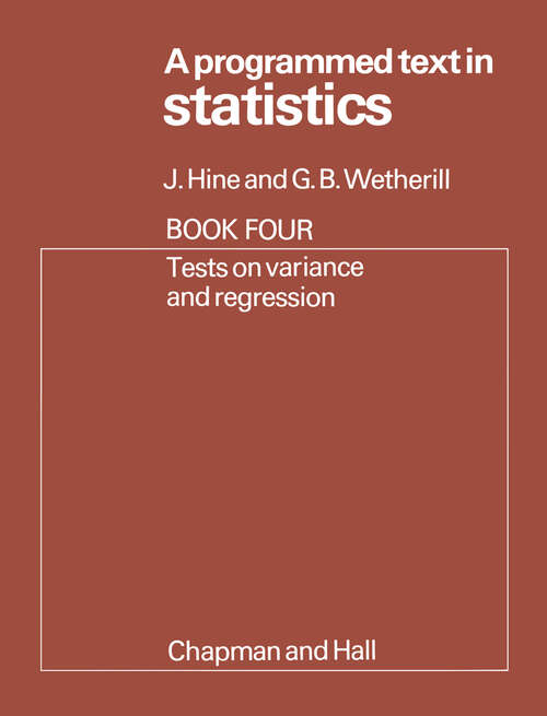 Book cover of A Programmed Text in Statistics Book 4: Tests on Variance and Regression (1975)