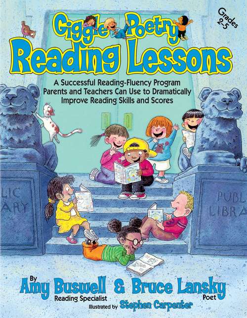 Book cover of Giggle Poetry Reading Lessons: A Successful Reading-Fluency Program Parents and Teachers Can Use to Dramatically Improve Reading Skills and Scores