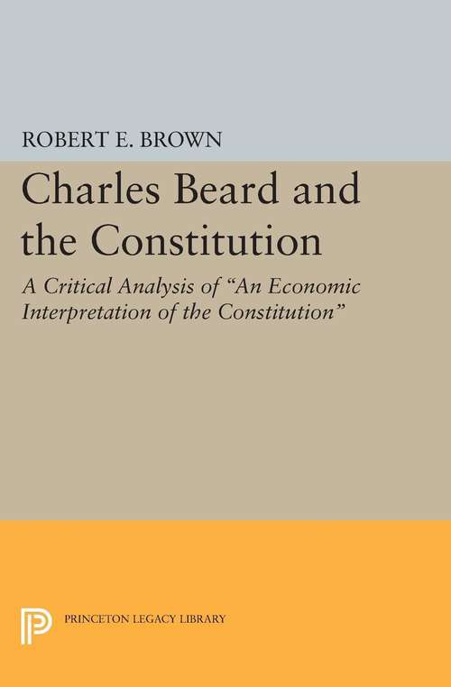 Book cover of Charles Beard and the Constitution: A Critical Analysis (PDF)