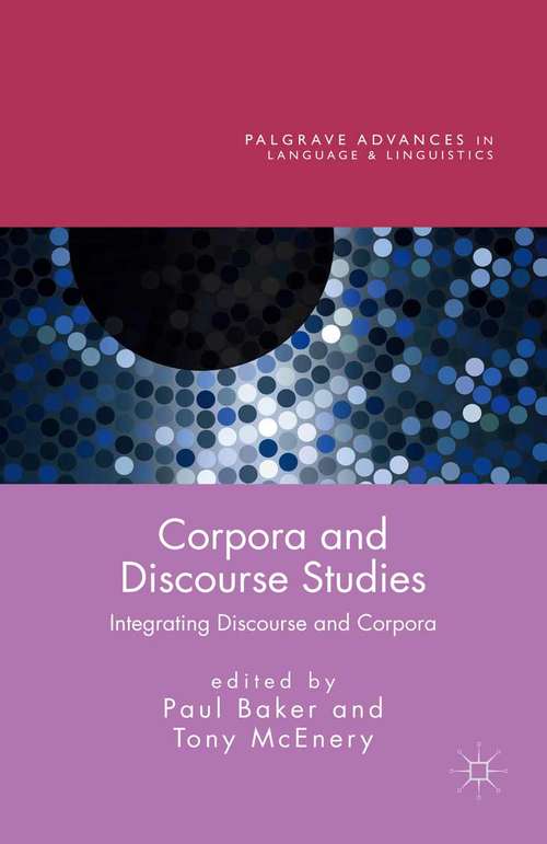 Book cover of Corpora and Discourse Studies: Integrating Discourse and Corpora (2015) (Palgrave Advances in Language and Linguistics #3)