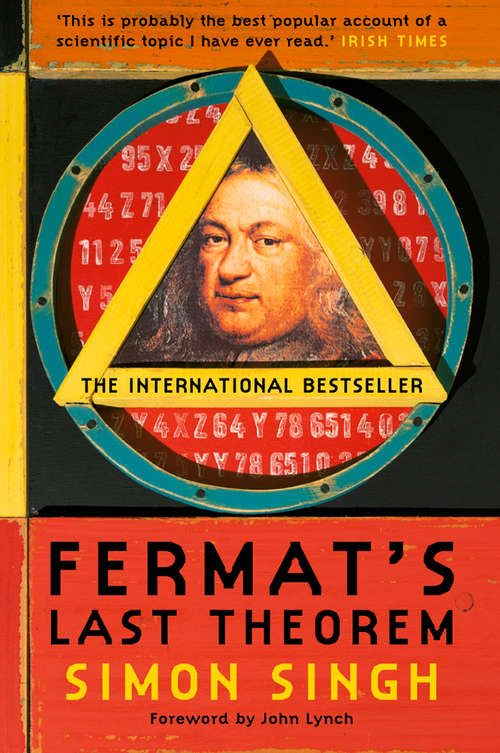 Book cover of Fermat’s Last Theorem: The Story Of A Riddle That Confounded The World's Greatest Minds For 358 Years (ePub edition)