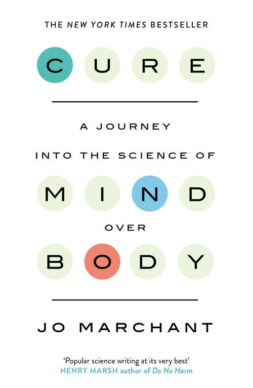 Book cover of Cure: A Journey Into the Science of Mind over Body