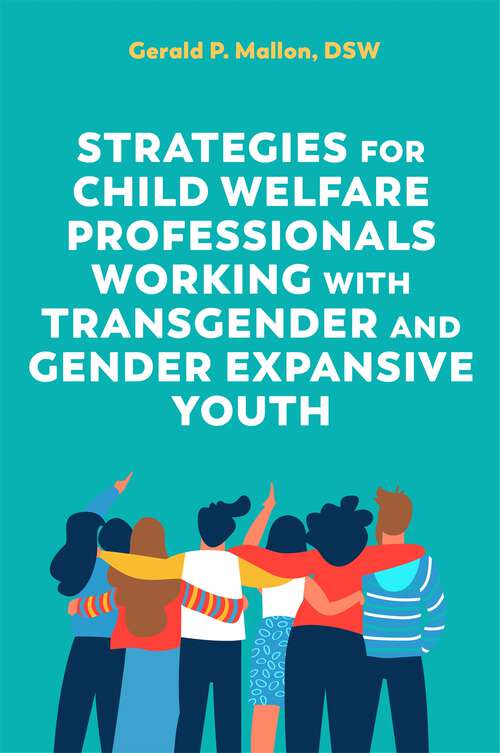 Book cover of Strategies for Child Welfare Professionals Working with Transgender and Gender Expansive Youth