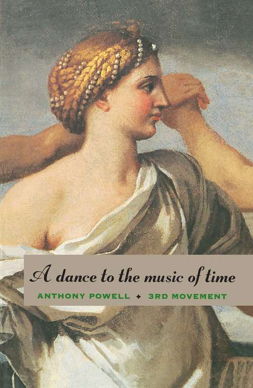 Book cover of A Dance to the Music of Time: Third Movement (A\dance To The Music Of Time Ser.: Vol. 3)