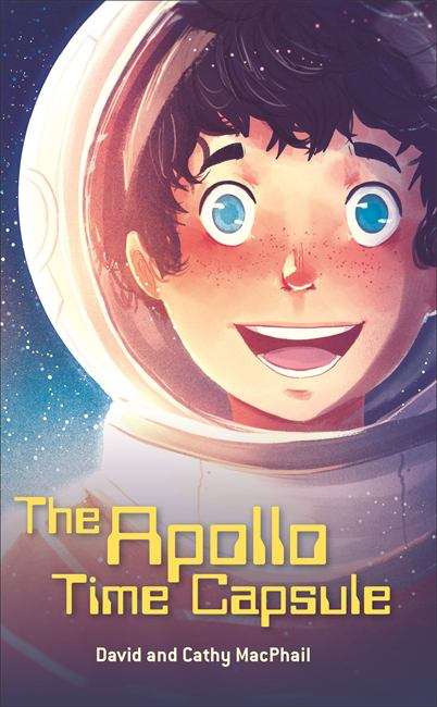 Book cover of Reading Planet - The Apollo Time Capsule - Level 7: Fiction (Rising Stars Reading Planet)