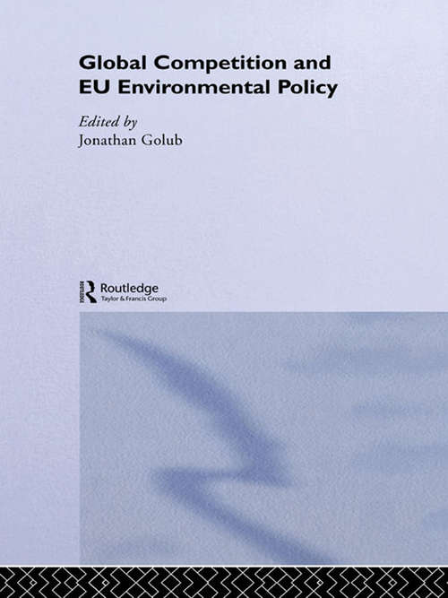 Book cover of Global Competition and EU Environmental Policy