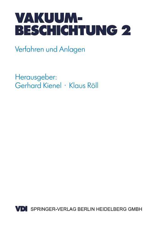 Book cover of Vakuumbeschichtung: Verfahren und Anlagen (1995) (VDI-Buch)