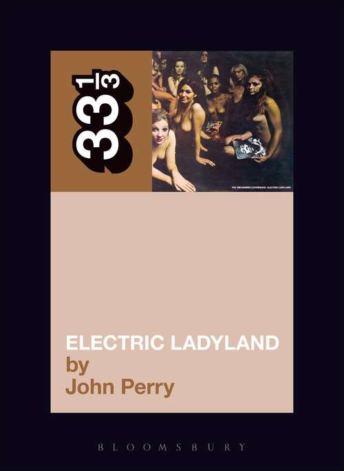 Book cover of Jimi Hendrix's Electric Ladyland (33 1/3)
