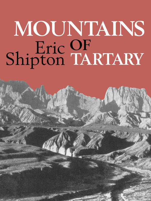 Book cover of Mountains of Tartary: Mountaineering and exploration in northern and central Asia in the 1950s