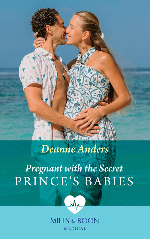 Book cover of Pregnant With The Secret Prince's Babies (Mills & Boon Medical): The Gp's Royal Secret / Pregnant With The Secret Prince's Babies (ePub edition)