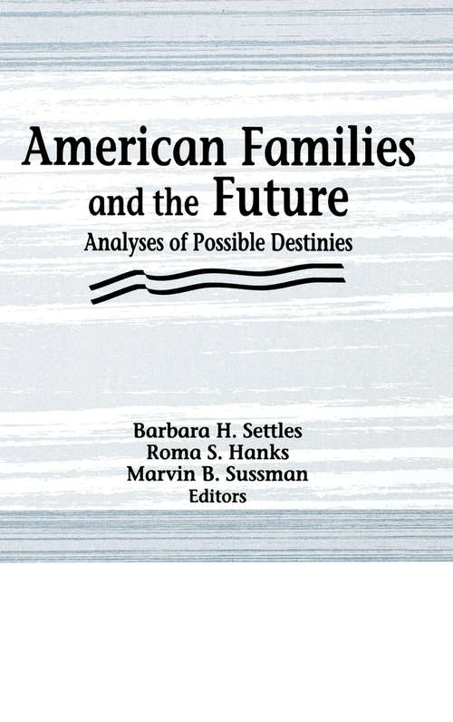 Book cover of American Families and the Future: Analyses of Possible Destinies