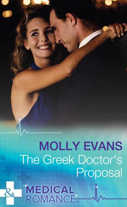 Book cover of The Greek Doctor's Proposal (ePub First edition) (Mills And Boon Medical Ser.)