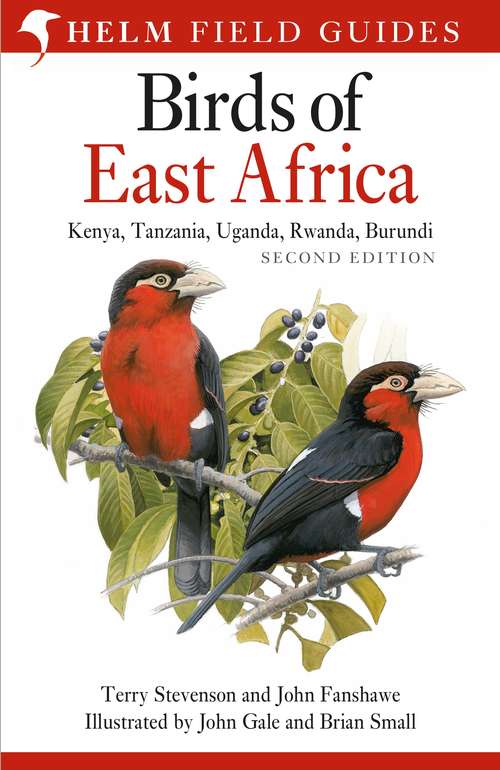 Book cover of Field Guide to the Birds of East Africa: Kenya, Tanzania, Uganda, Rwanda, Burundi (Helm Field Guides)