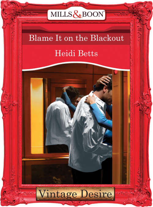 Book cover of Blame It on the Blackout (ePub First edition) (Mills And Boon Desire Ser.)