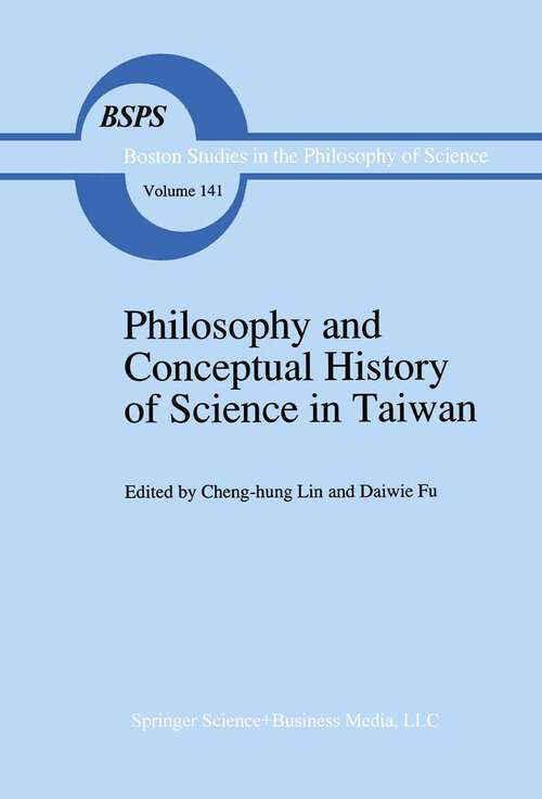 Book cover of Philosophy and Conceptual History of Science in Taiwan (1993) (Boston Studies in the Philosophy and History of Science #141)