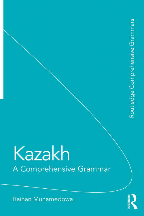 Book cover of Kazakh: A Comprehensive Grammar