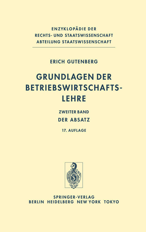 Book cover of Grundlagen der Betriebswirtschaftslehre: Band 2: Der Absatz (12. Aufl. 1984) (Enzyklopädie der Rechts- und Staatswissenschaft #2)