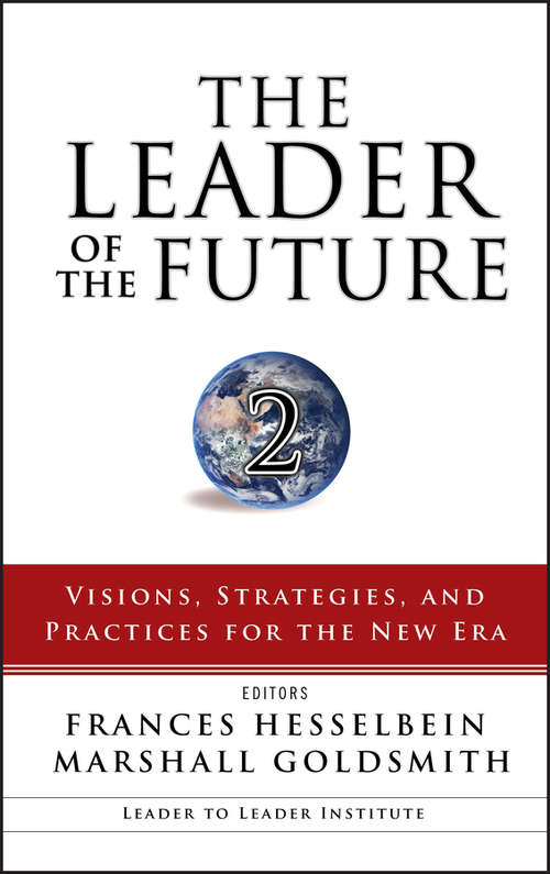 Book cover of The Leader of the Future 2: Visions, Strategies, and Practices for the New Era (J-B Leader to Leader Institute/PF Drucker Foundation #84)