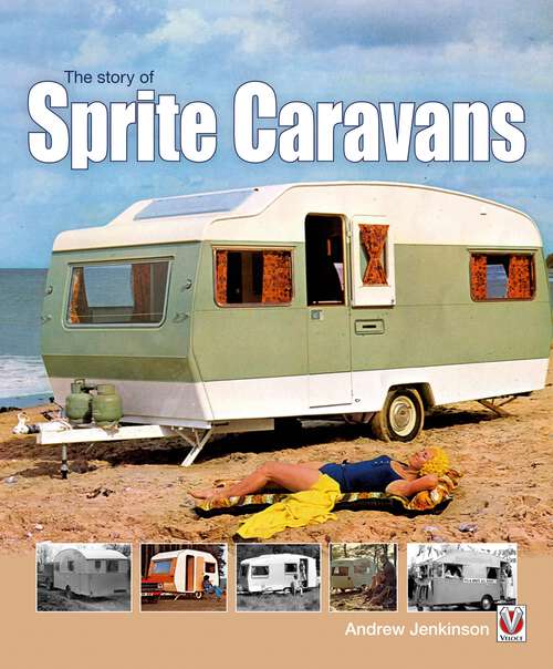 Book cover of The Story of Sprite Caravans