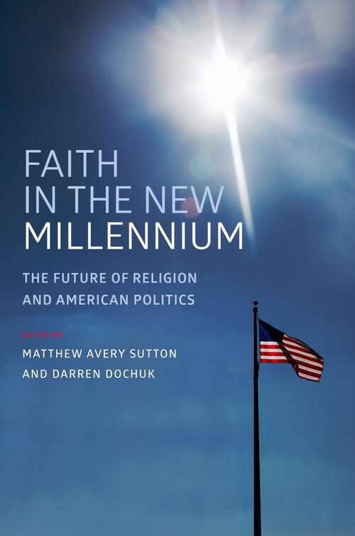 Book cover of FAITH IN THE NEW MILLENNIUM C: The Future of Religion and American Politics