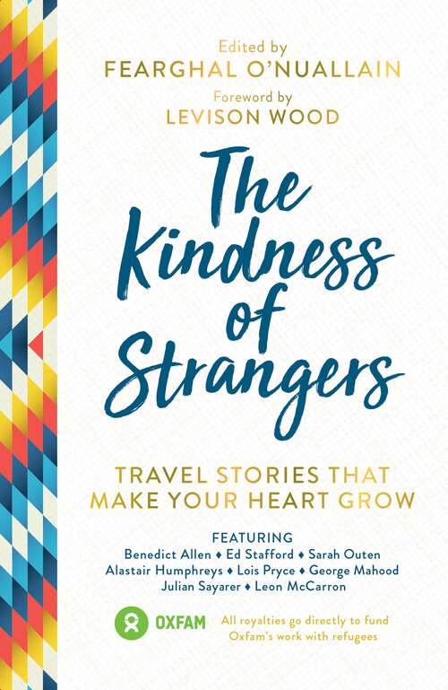Book cover of The Kindness of Strangers: Travel Stories That Make Your Heart Grow