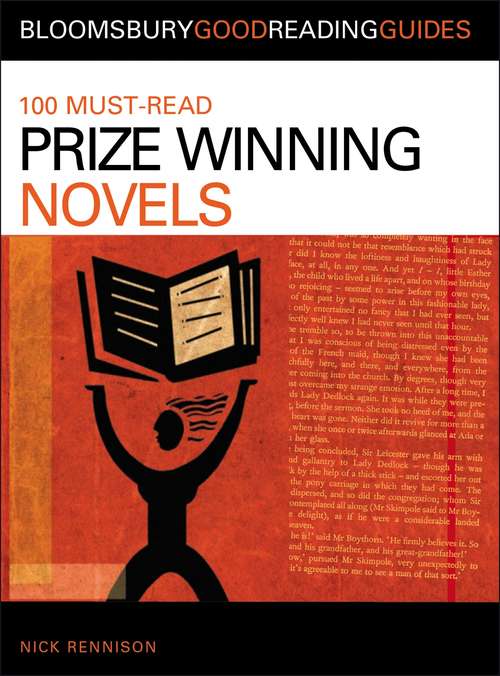 Book cover of 100 Must-read Prize-Winning Novels: Discover your next great read... (Bloomsbury Good Reading Guides)