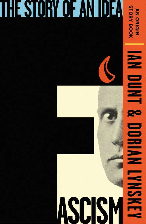 Book cover of Fascism: The Story of an Idea (An Origin Story Book) (An Origin Story Book)