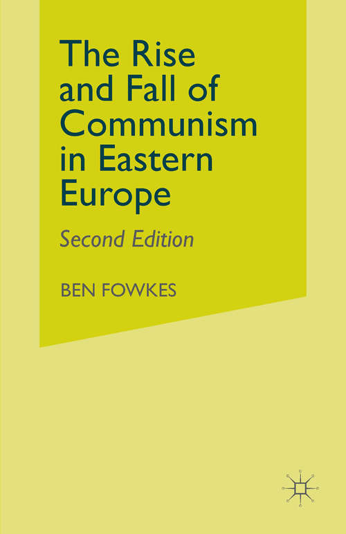 Book cover of Rise and Fall of Communism in Eastern Europe (2nd ed. 1995)