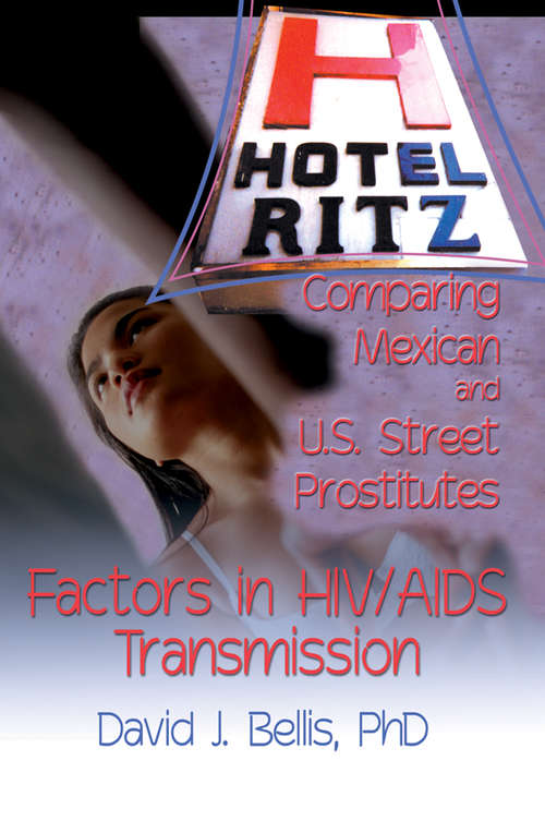 Book cover of Hotel Ritz - Comparing Mexican and U.S. Street Prostitutes: Factors in HIV/AIDS Transmission