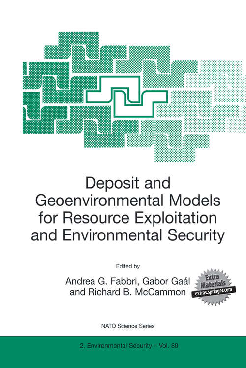 Book cover of Deposit and Geoenvironmental Models for Resource Exploitation and Environmental Security (2002) (NATO Science Partnership Subseries: 2 #80)