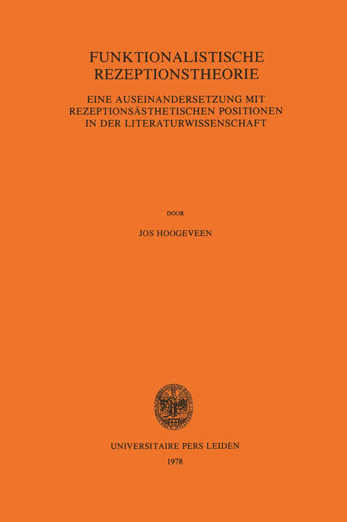 Book cover of Funktionalistische Rezeptionstheorie: Eine Auseinandersetzung mit Rezeptionsästhetischen Positionen in der Literaturwissenschaft (1978)