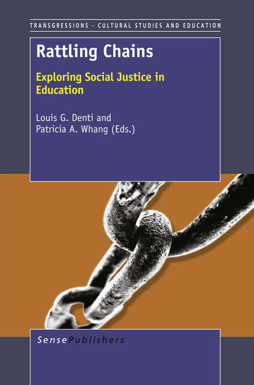 Book cover of Rattling Chains: Exploring Social Justice in Education (2012) (Transgressions #89)