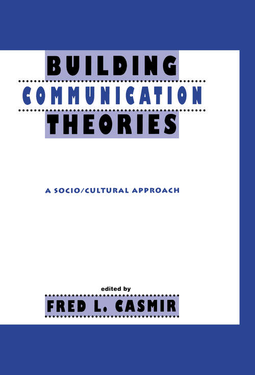 Book cover of Building Communication Theories: A Socio/cultural Approach (Routledge Communication Series)