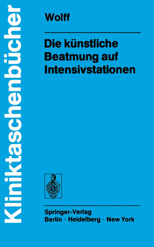 Book cover of Die künstliche Beatmung auf Intensivstationen (1975) (Kliniktaschenbücher)