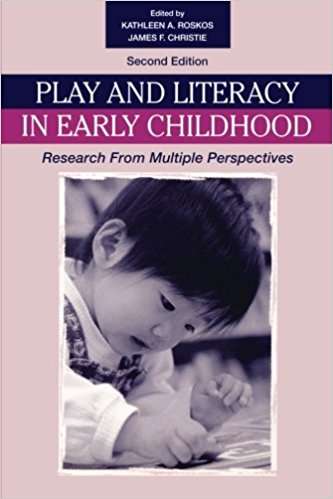 Book cover of Play And Literacy In Early Childhood: Research From Multiple Perspectives (PDF)