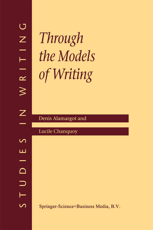 Book cover of Through the Models of Writing (2001) (Studies in Writing #9)