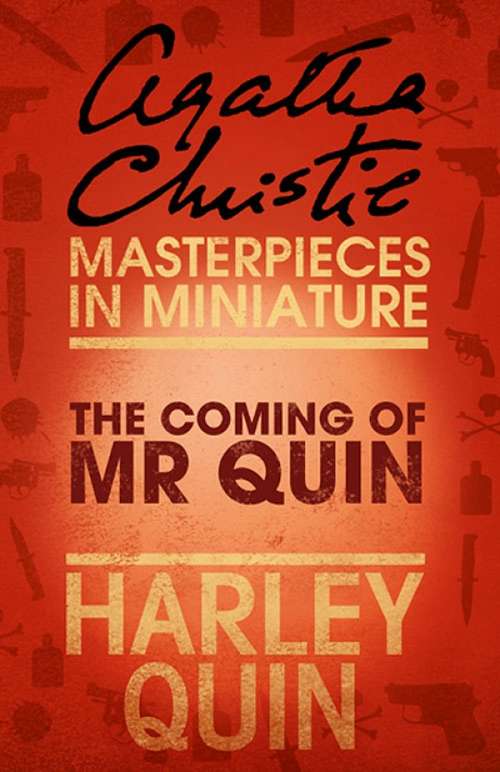 Book cover of The Coming of Mr Quin: An Agatha Christie Short Story (ePub edition)